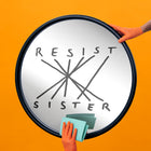 Connection Resist Sister Mirror